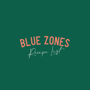 Blue Zones Recipe Ideas